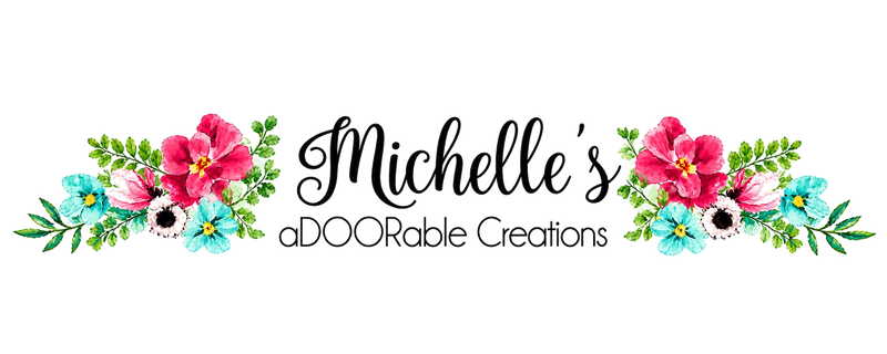 Michelle's aDOORable Creations