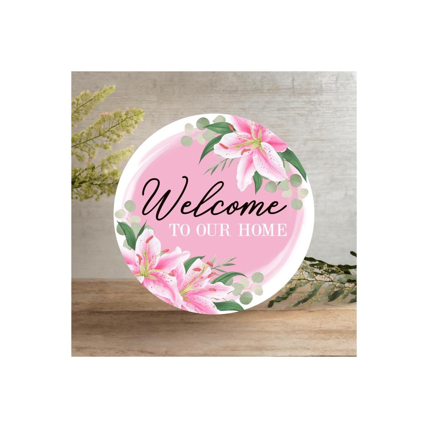 Shop For 12" Metal Round Sign: Welcome To Our Home Lilies