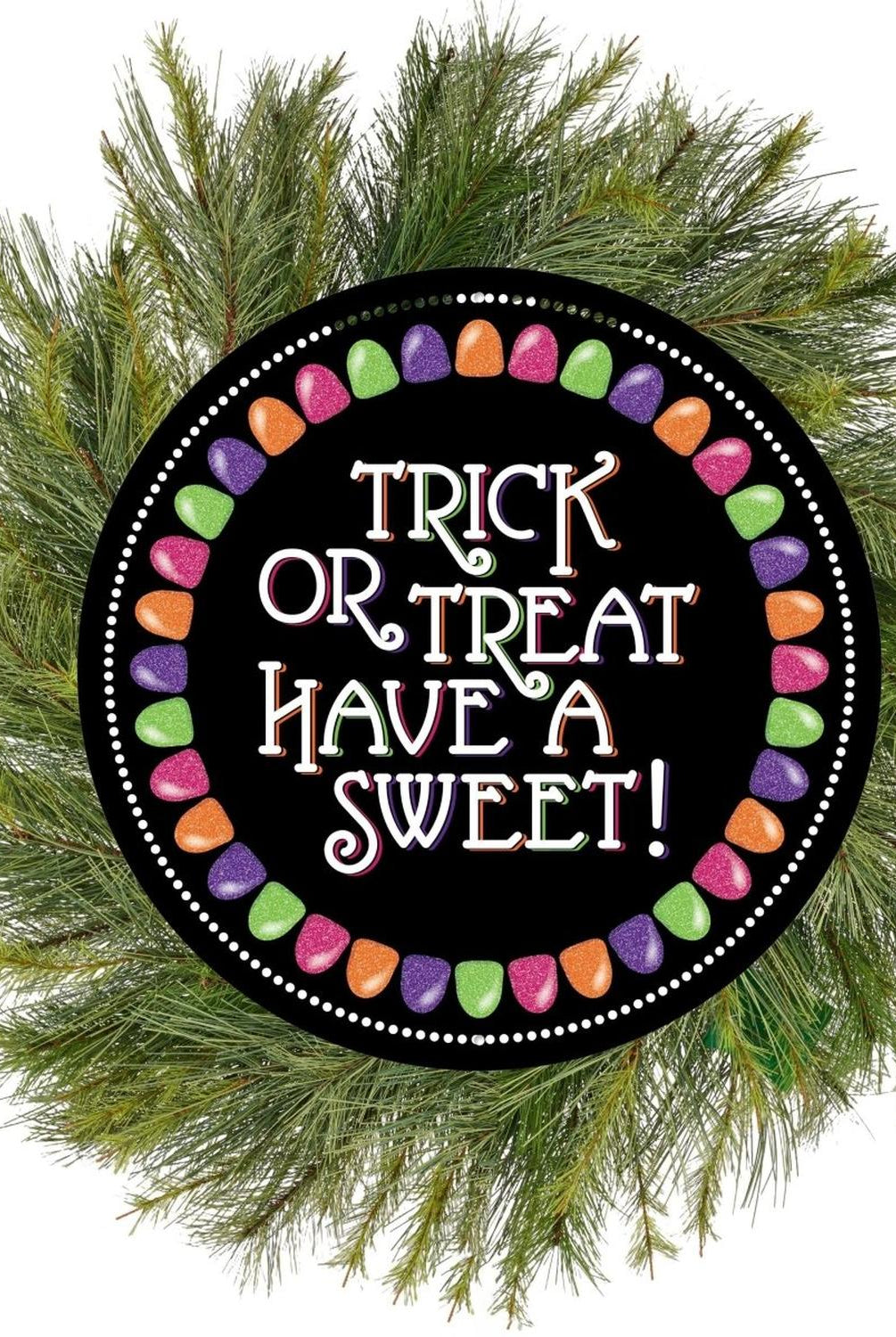 12" Metal Sign: Glitter Trick or Treat Gumdrops