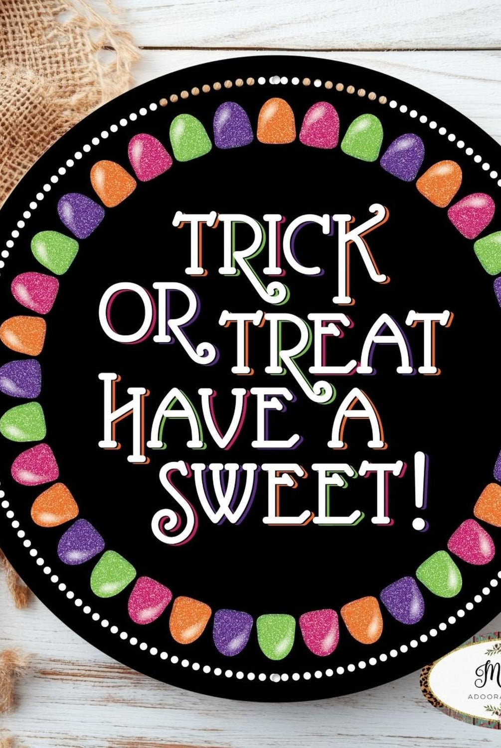 12" Metal Sign: Glitter Trick or Treat Gumdrops