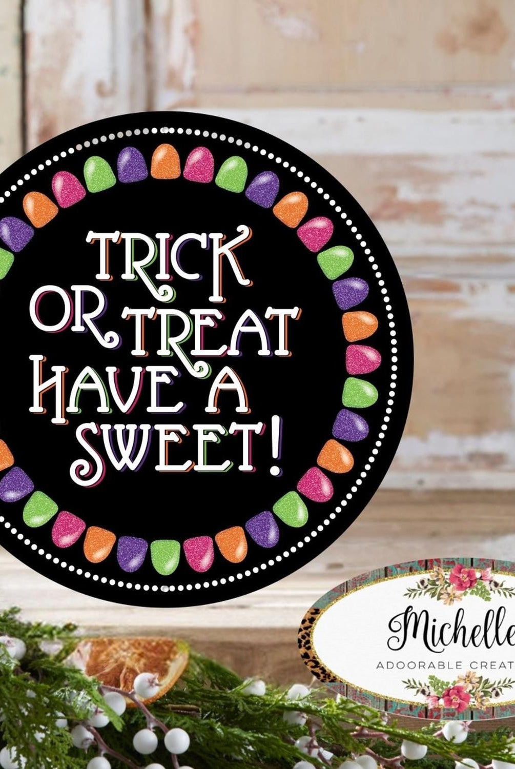 12" Metal Sign: Glitter Trick or Treat Gumdrops