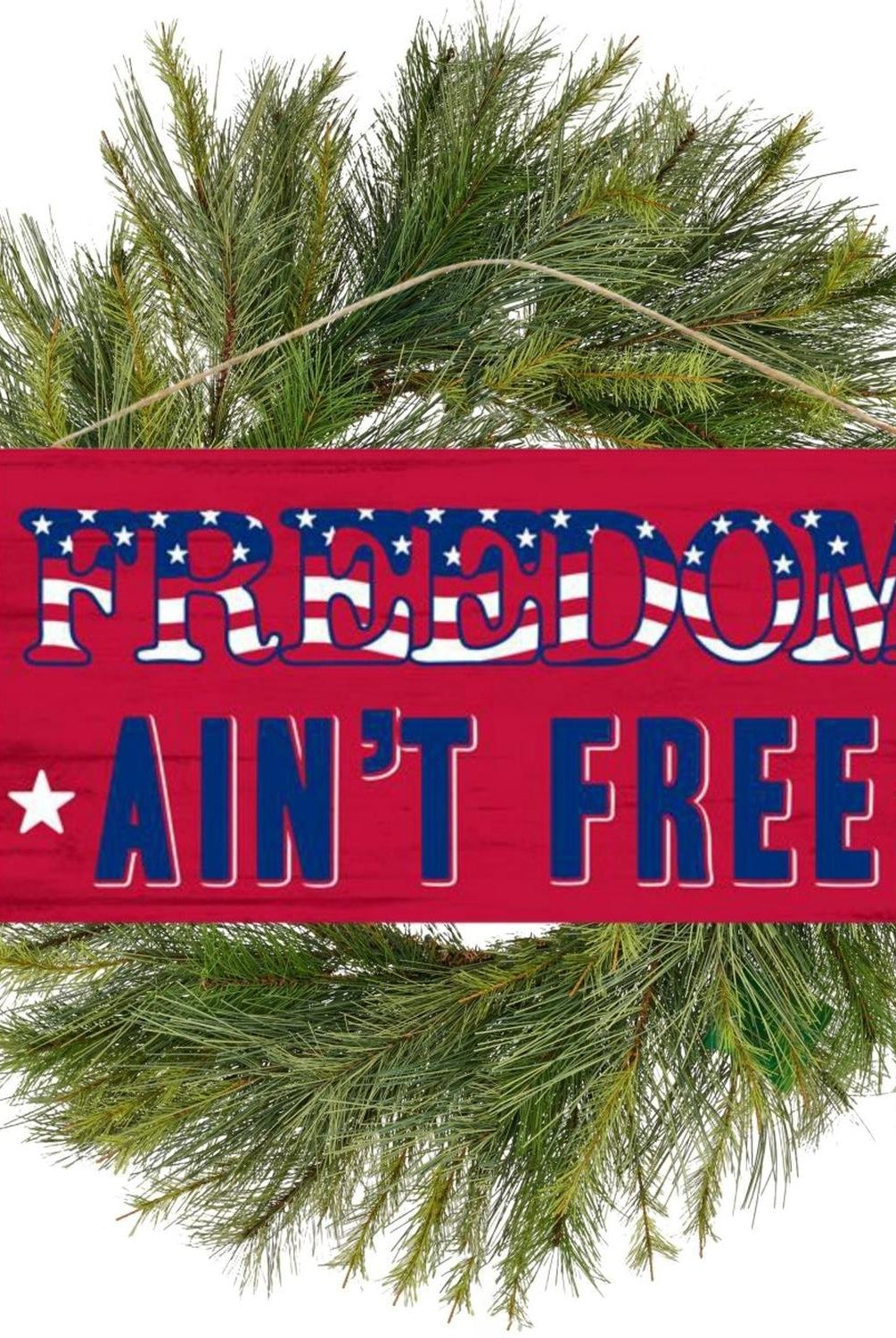 12" Wooden Sign: Freedom Ain't Free