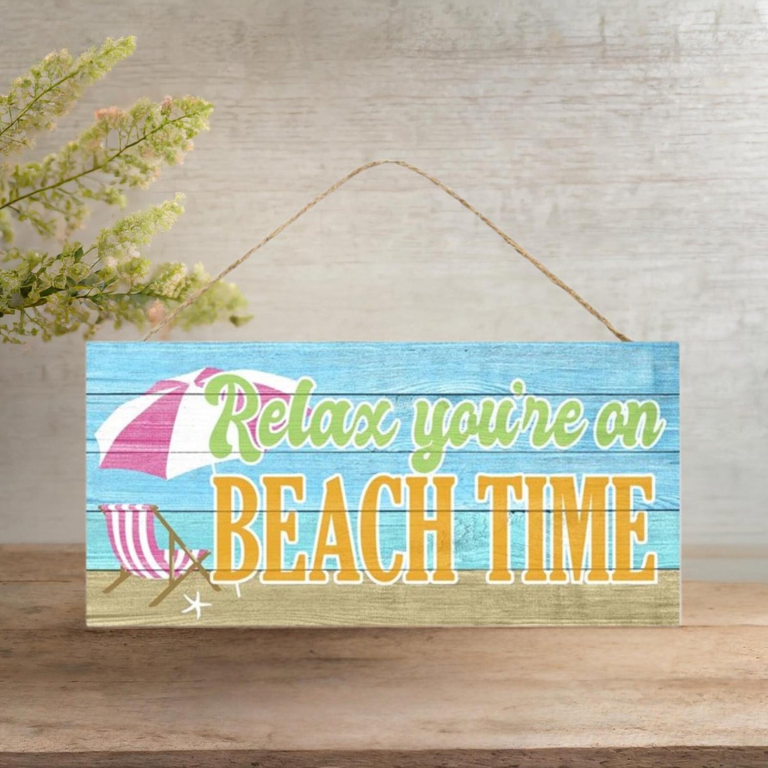 Shop For 12" Wooden Sign: Relax You're On Beach Time