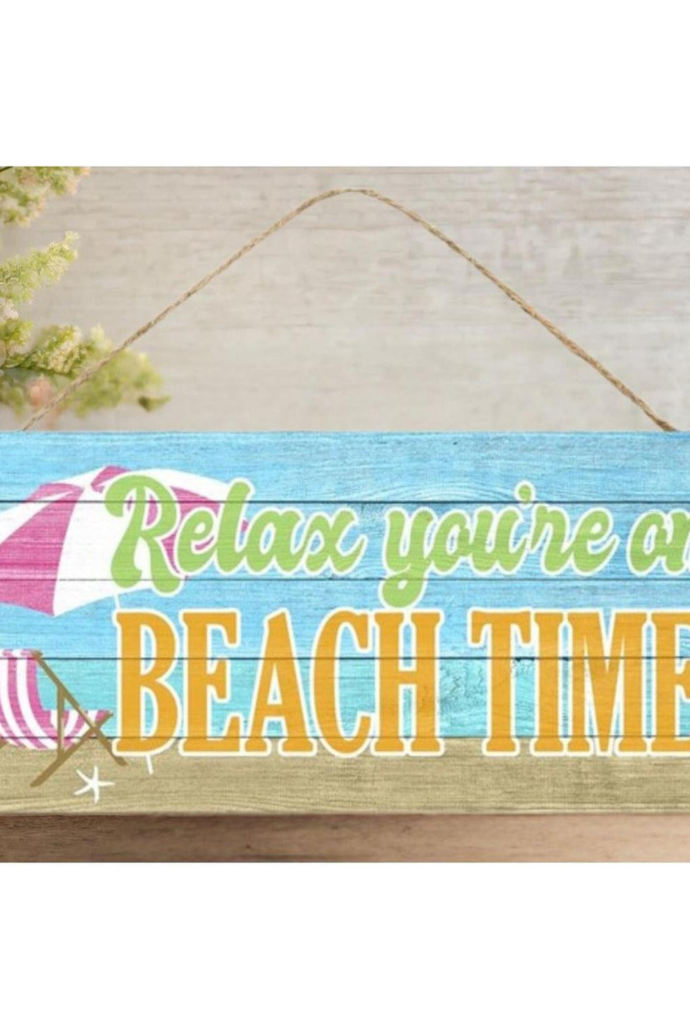 12" Wooden Sign: Relax You're On Beach Time