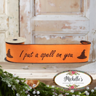 Shop For 4" Put a Spell On You Felt Ribbon: Orange (5 Yards)