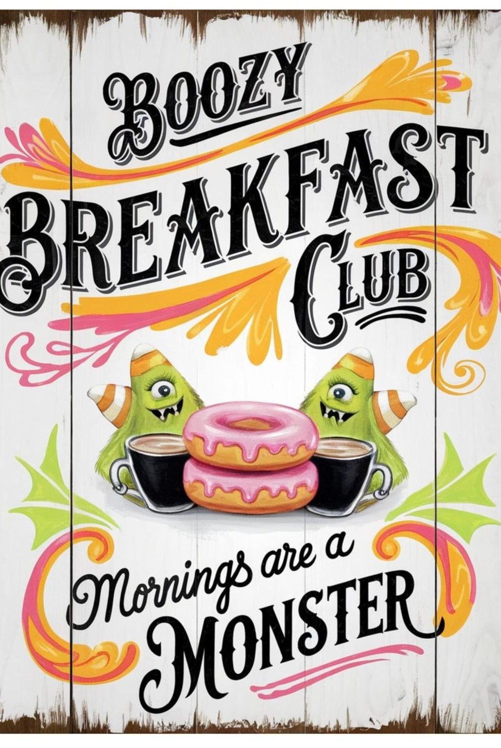 Boozy Breakfast Club Monster Halloween Sign