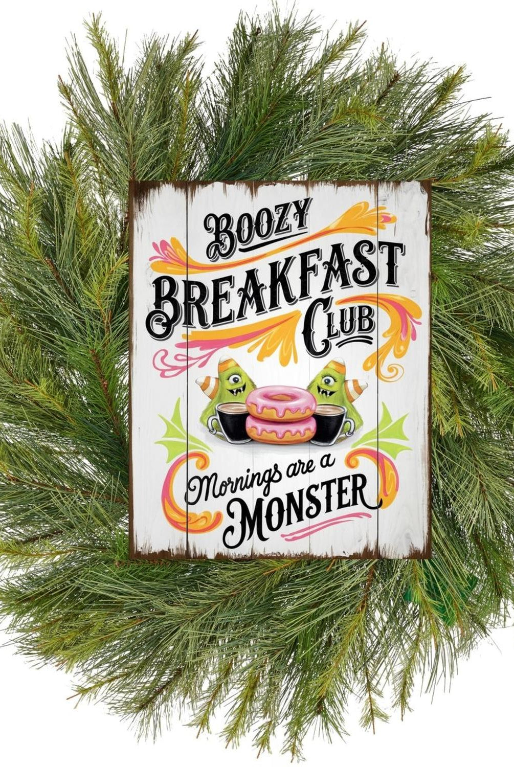Boozy Breakfast Club Monster Halloween Sign