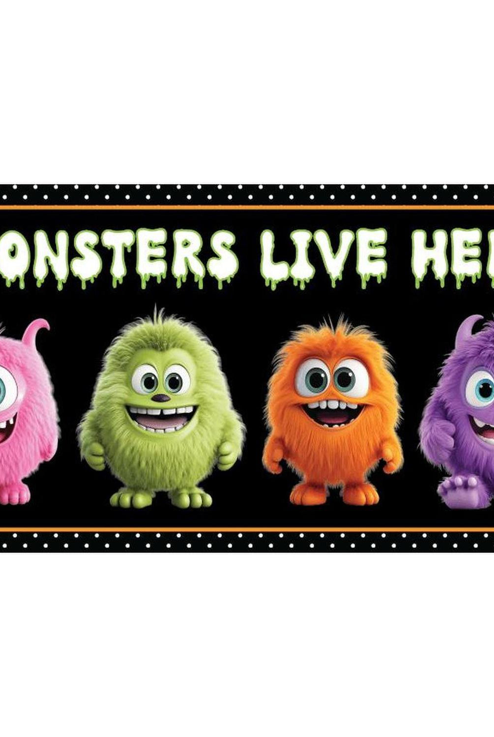Furry Monsters Live Here Sign