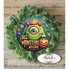 Shop For Green All Monsters Are Welcome Round Sign at Michelle's aDOORable Creations