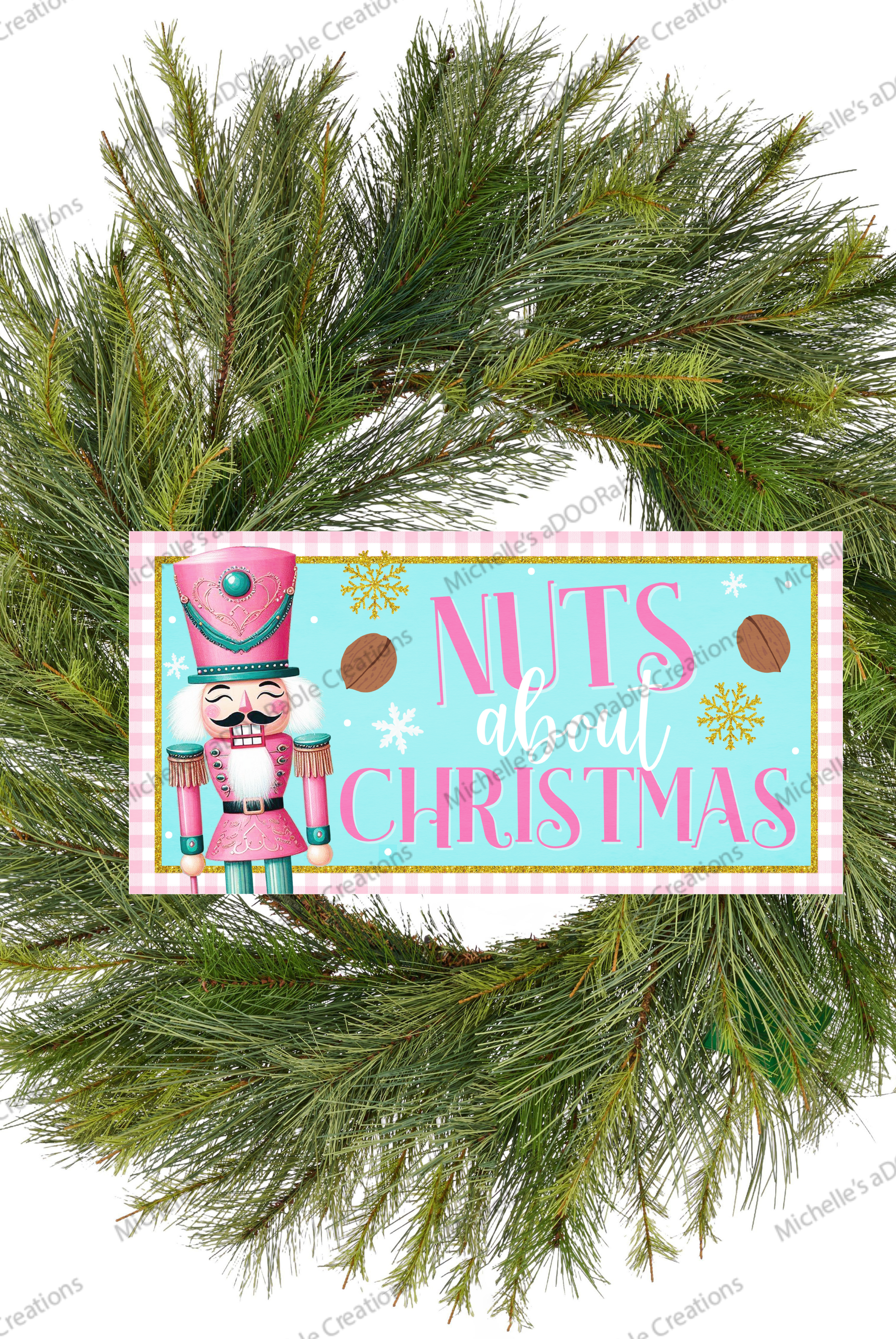 Shop For Nuts About Christmas Pink Nutcracker Sign