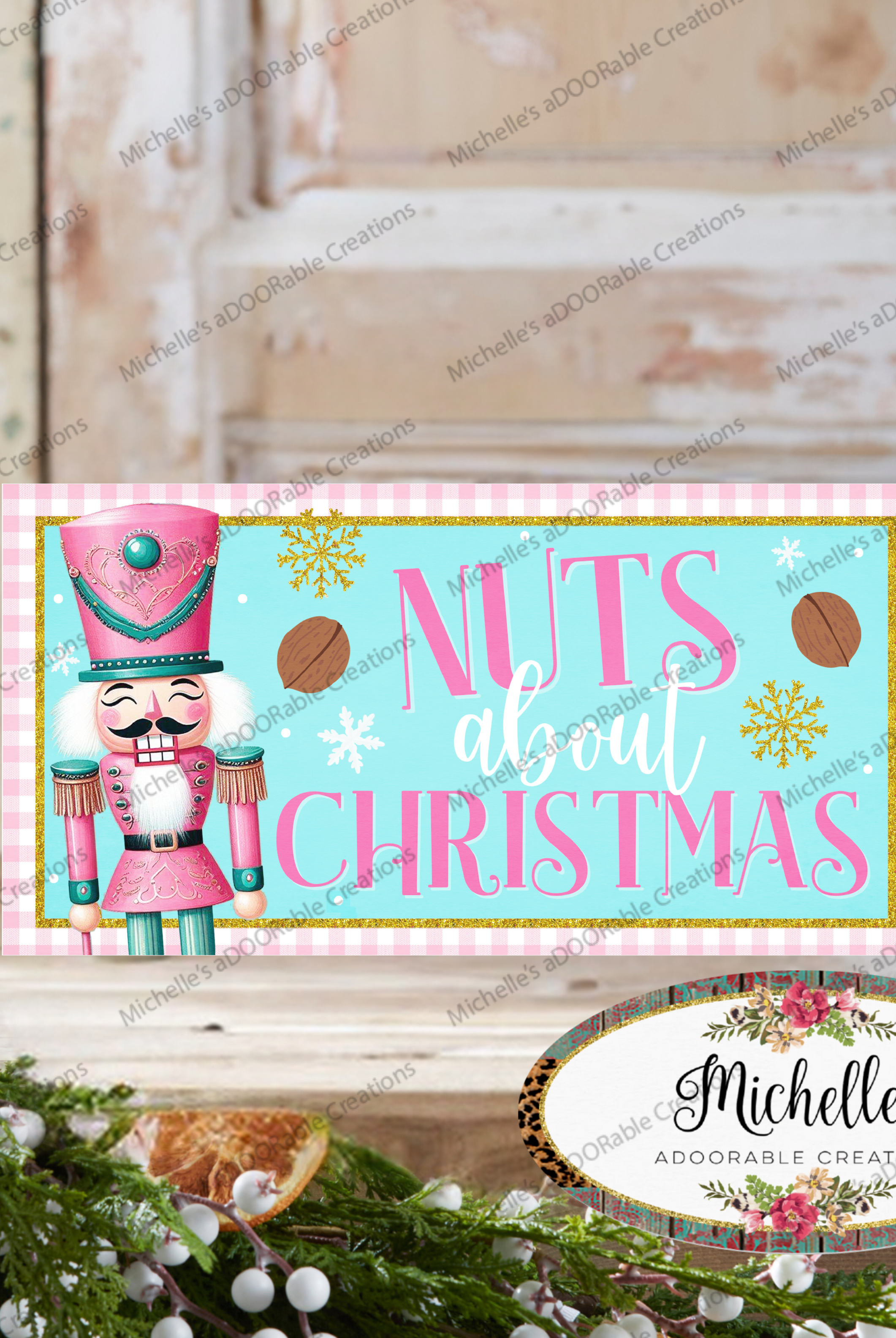 Shop For Nuts About Christmas Pink Nutcracker Sign