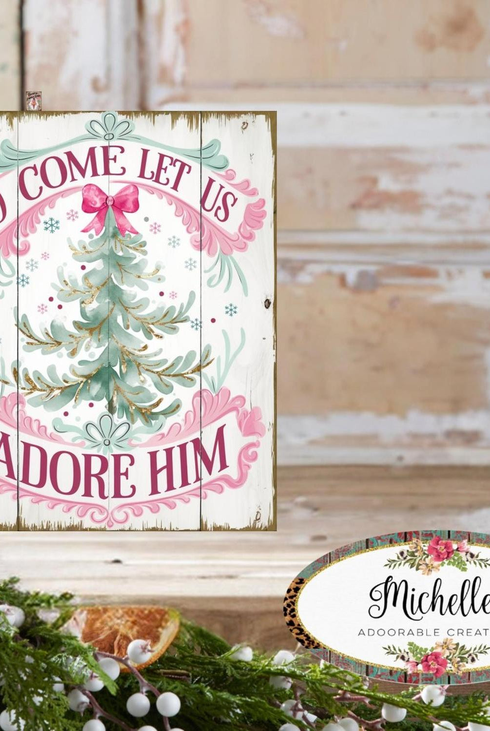 O Come Let Us Adore Him Christmas Sign