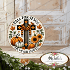 Shop For Orange Fall For Jesus Leaves He Never Leaves Sign