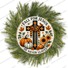 Shop For Orange Fall For Jesus Leaves He Never Leaves Sign