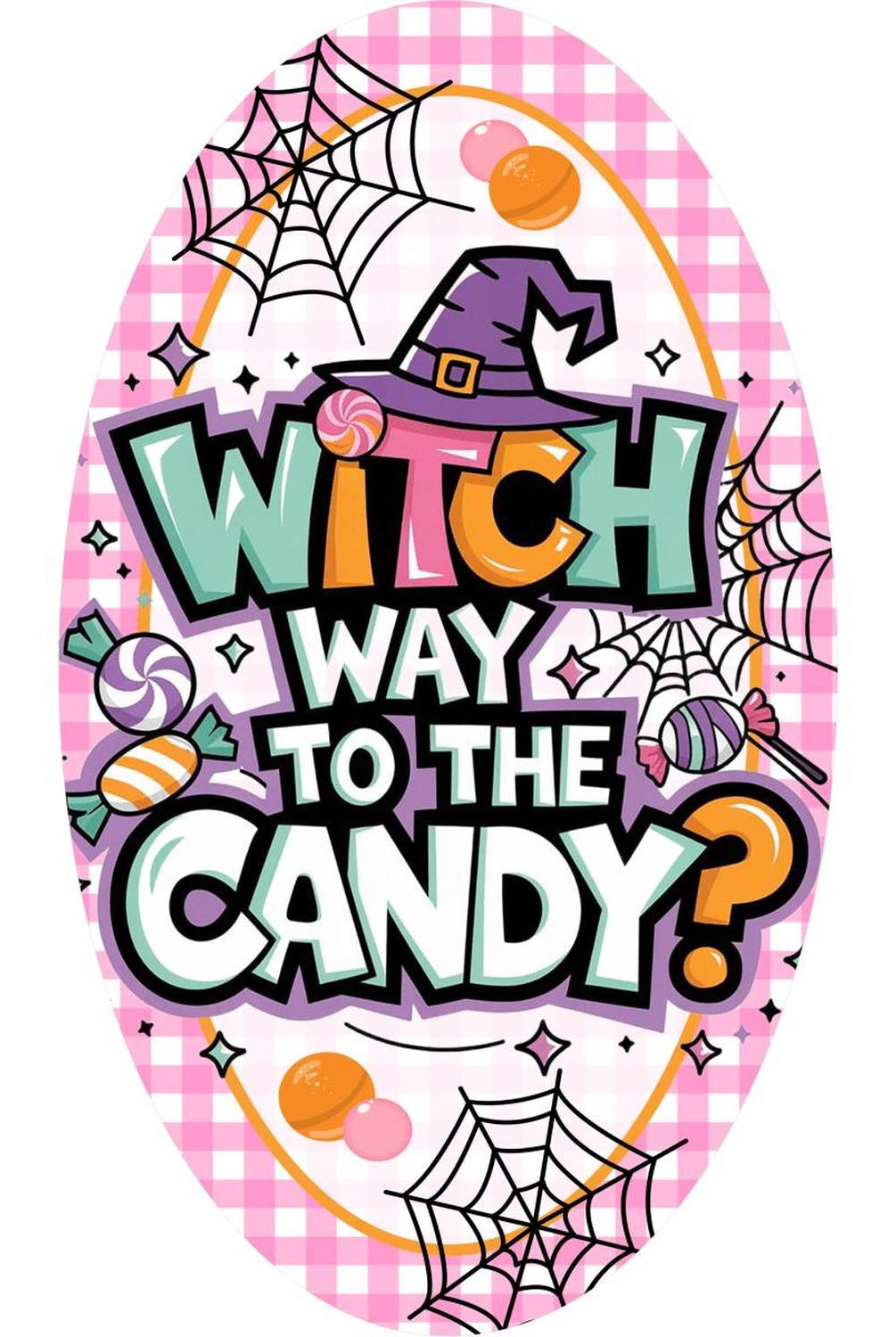 Pink Oval Witch Way To The Candy Sign