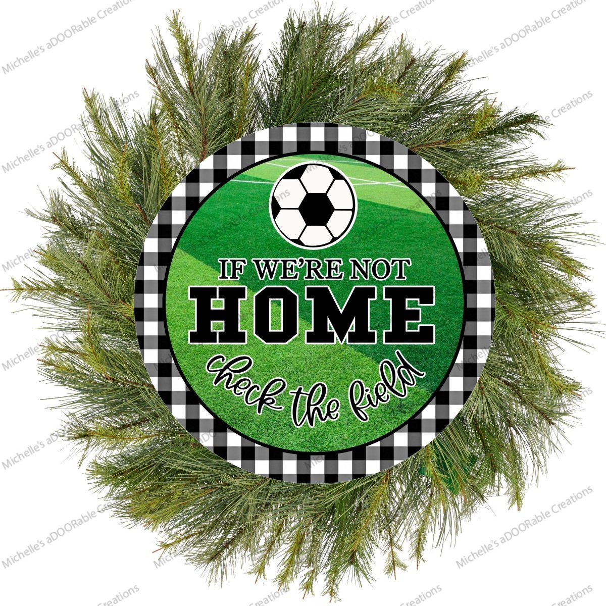 Shop For Soccer Not Home Check Field Round Sign
