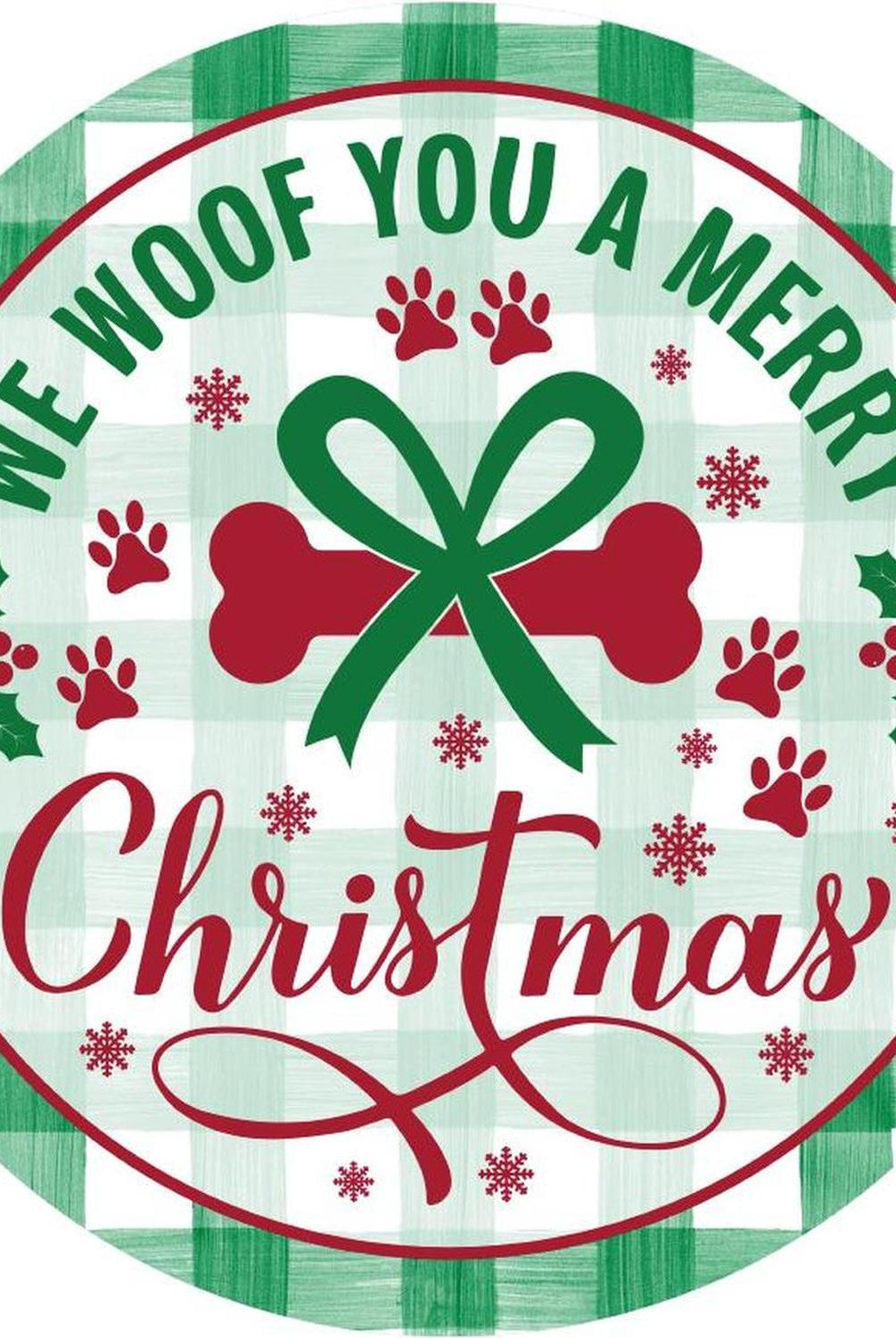 We Woof You A Merry Christmas Round Sign