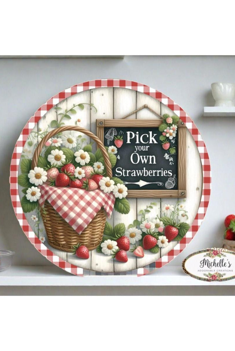 Shop For Pick Your Own Strawberries Red Round Sign at Michelle's aDOORable Creations