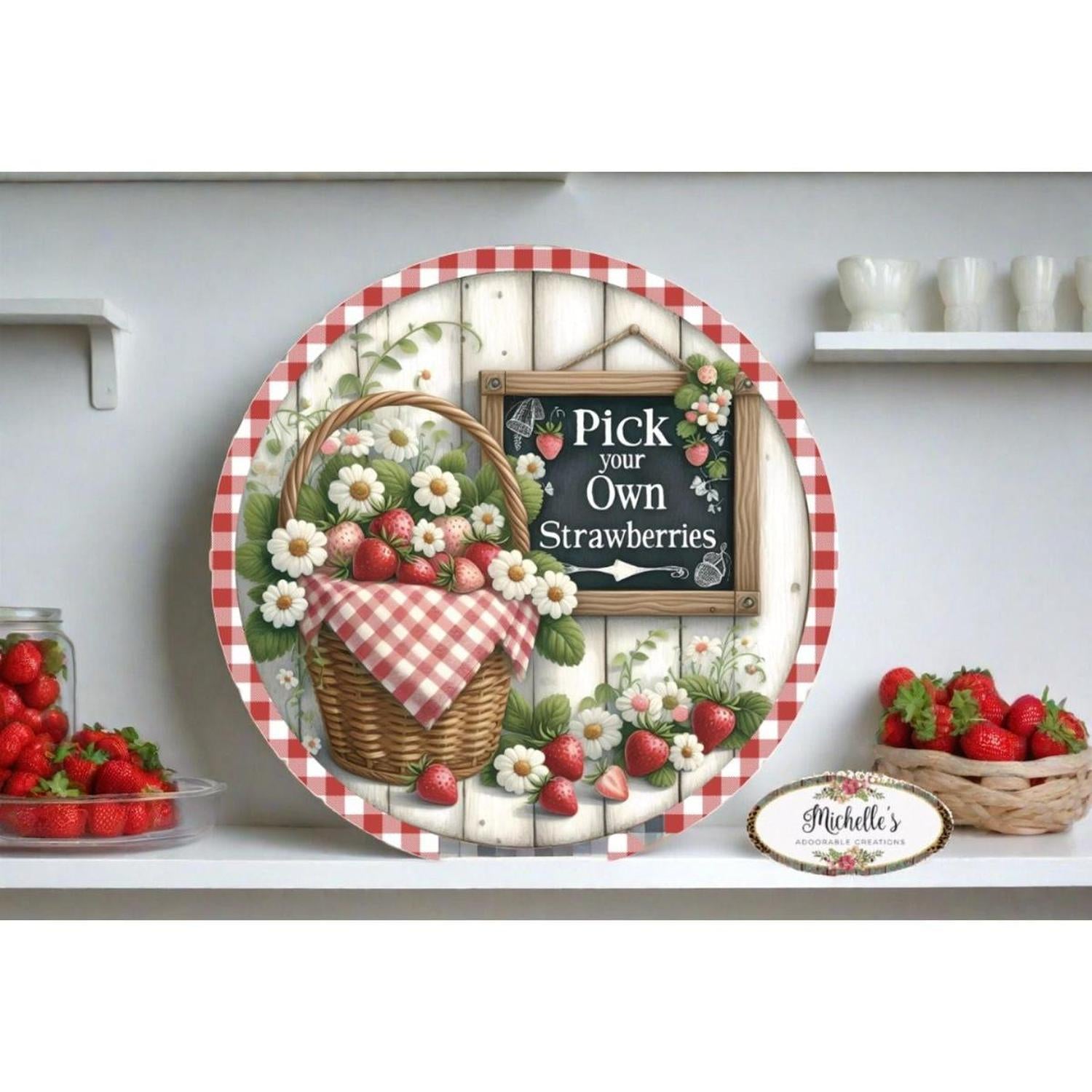 Shop For Pick Your Own Strawberries Red Round Sign at Michelle's aDOORable Creations