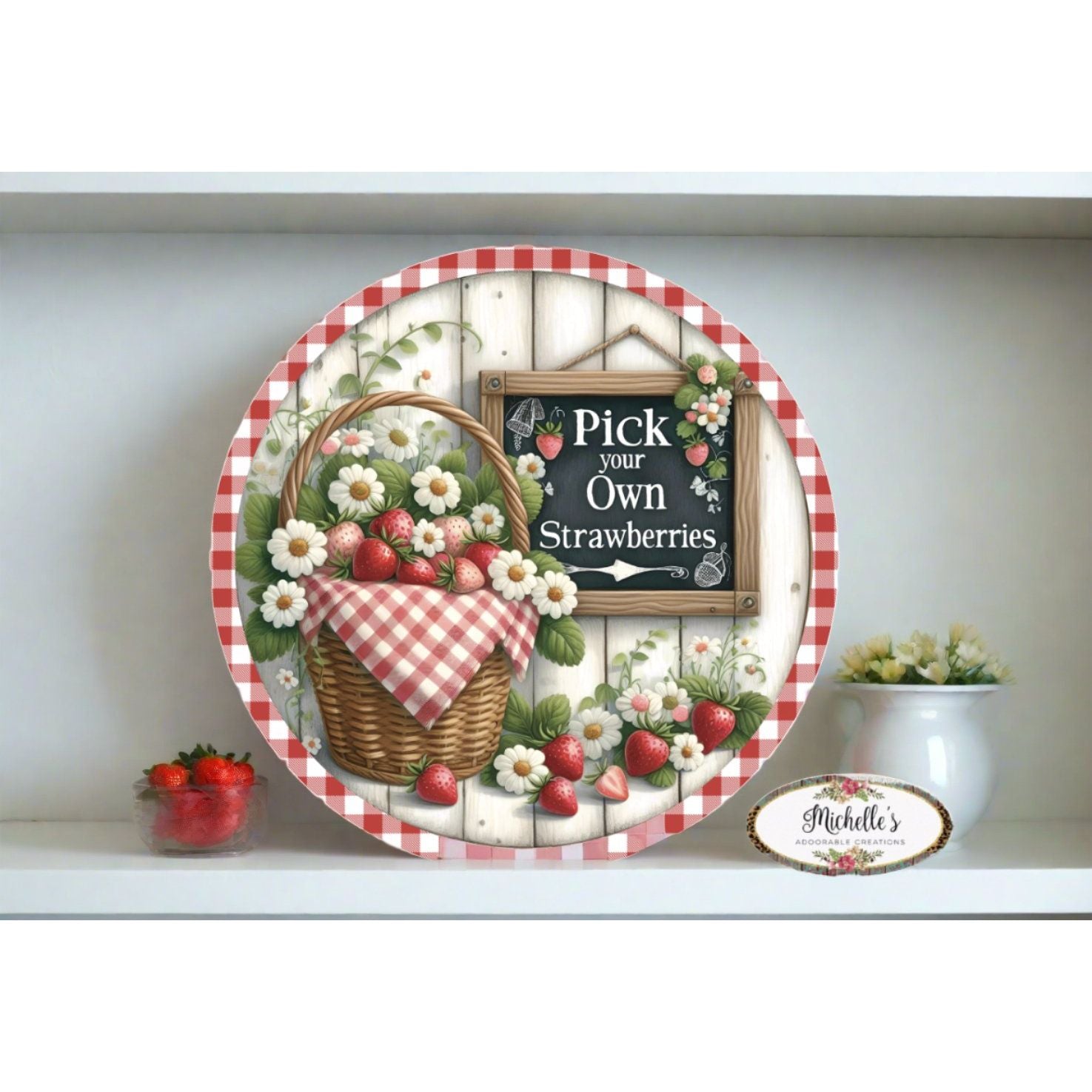 Shop For Pick Your Own Strawberries Red Round Sign at Michelle's aDOORable Creations