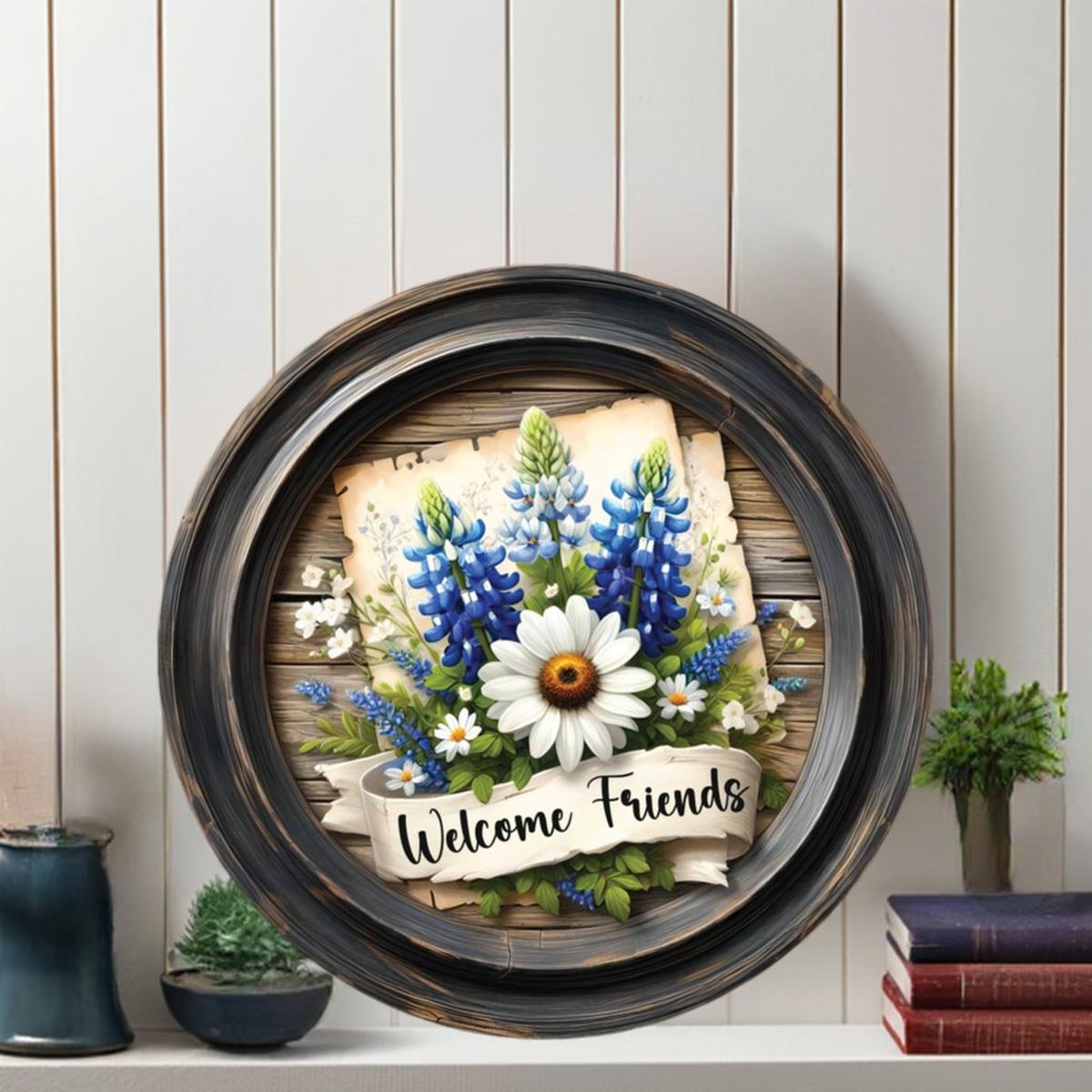 Shop For Welcome Friends Rustic Bluebonnet Round Sign at Michelle's aDOORable Creations