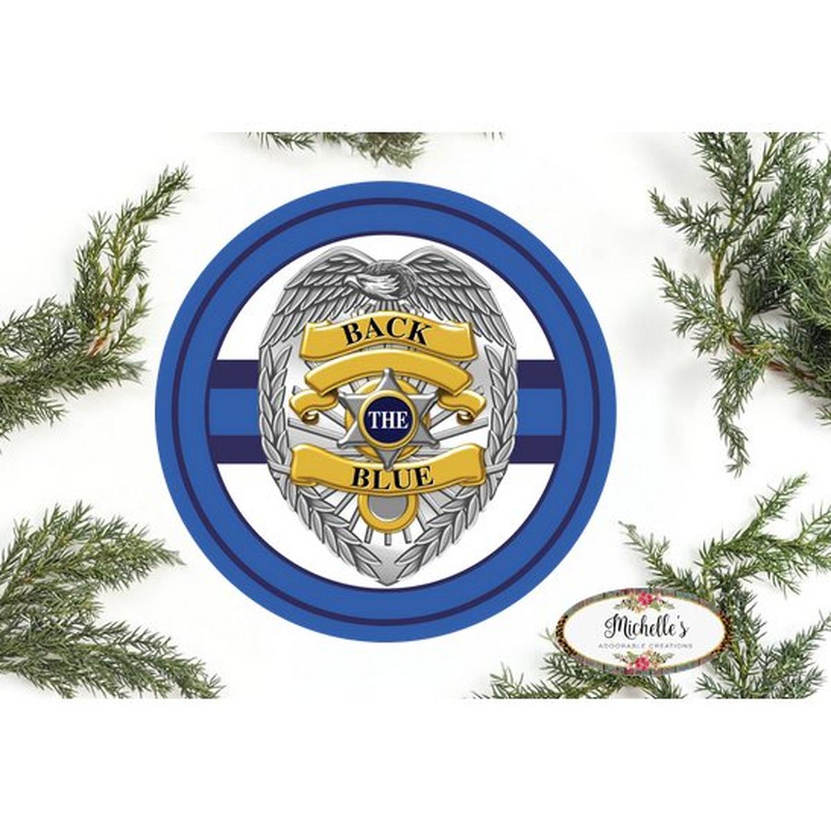 Shop For Back The Blue Badge Shield Round Sign at Michelle's aDOORable Creations