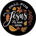 Shop For Fall For Jesus Leaves He Never Leaves Round Sign - Wreath Enhancement at Michelle's aDOORable Creations