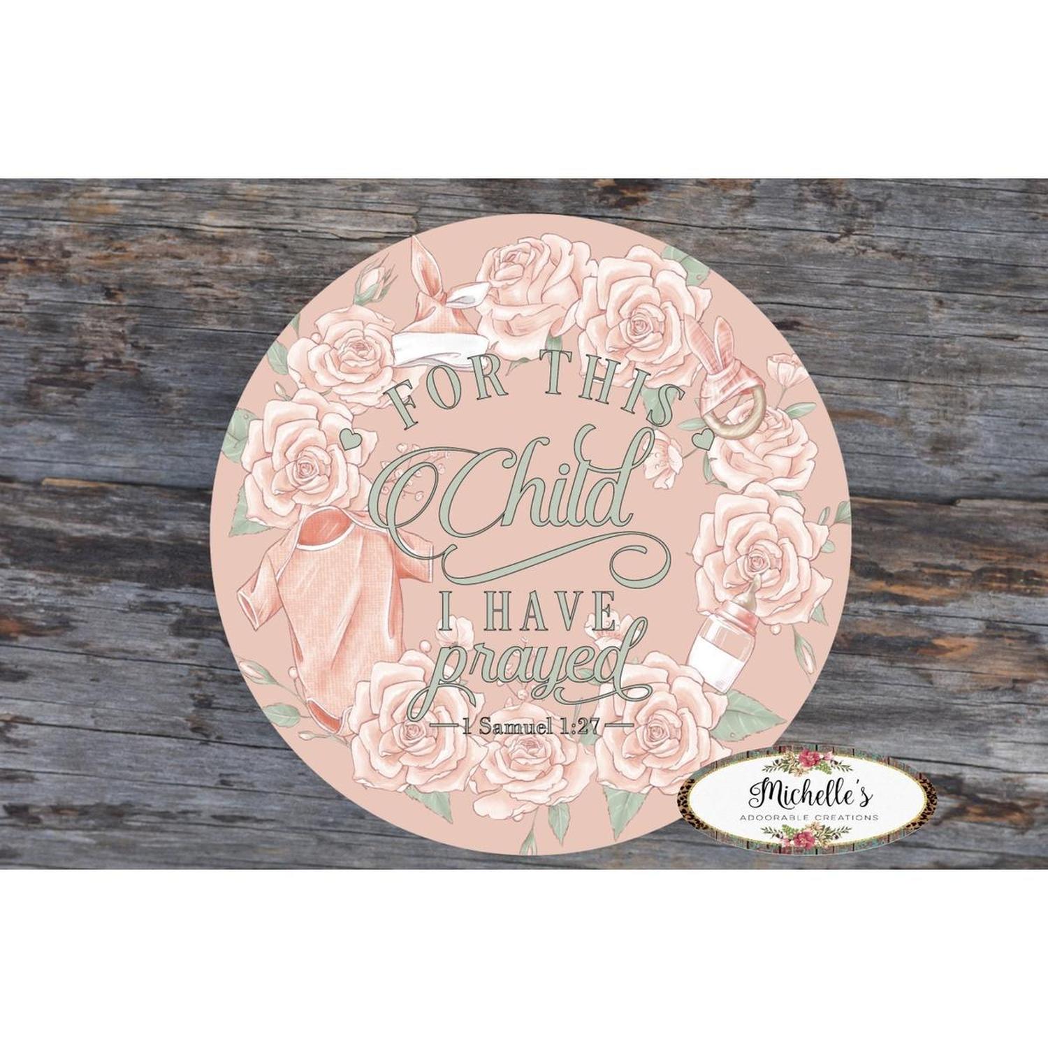 Shop For For This Child I Have Prayed Girl Sign - Wreath Enhancement at Michelle's aDOORable Creations