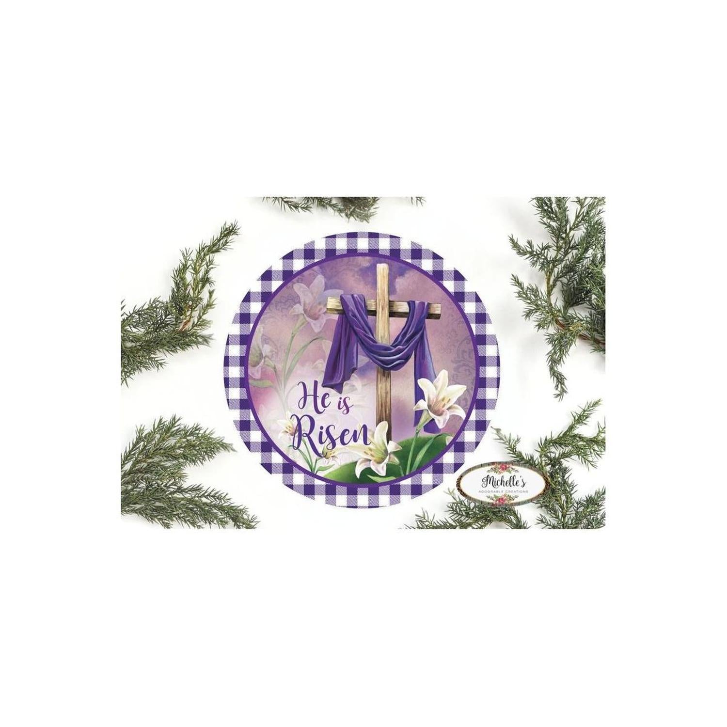 Shop For He Is Risen Easter Lily Sign - Wreath Enhancement at Michelle's aDOORable Creations