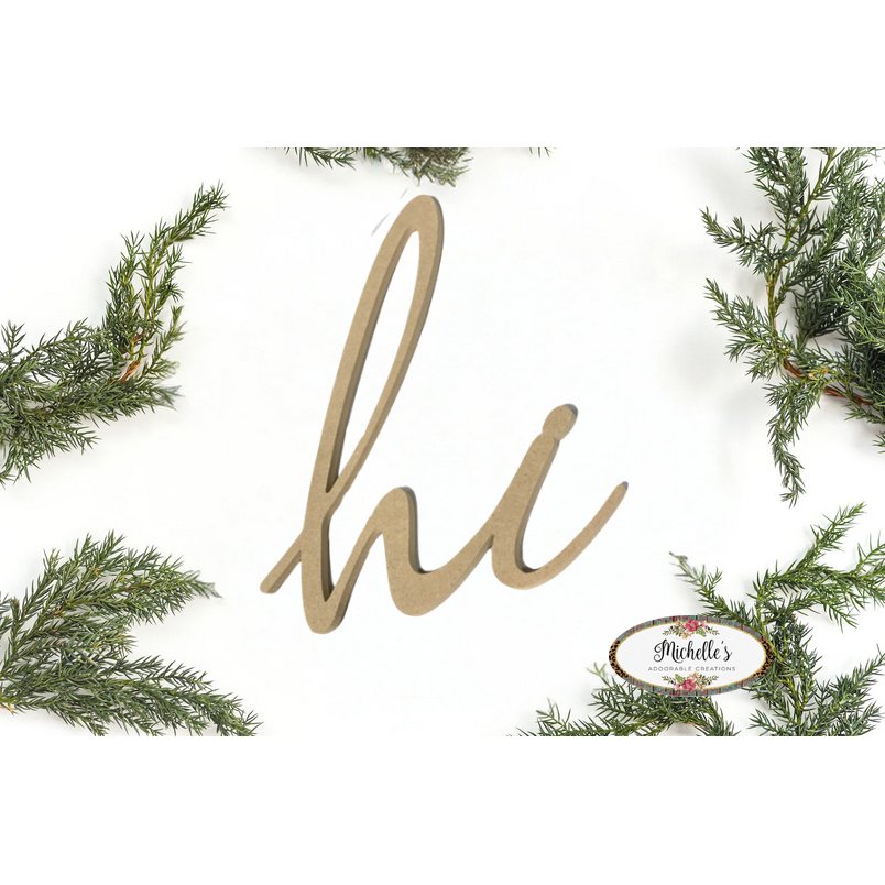 Shop For Hi Script Word Wood Cutout - Unfinished Wood at Michelle's aDOORable Creations