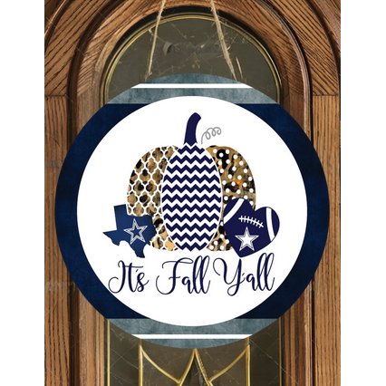 Shop For Its Fall Yall Football Cowboys Round Sign - Wreath Enhancement at Michelle's aDOORable Creations