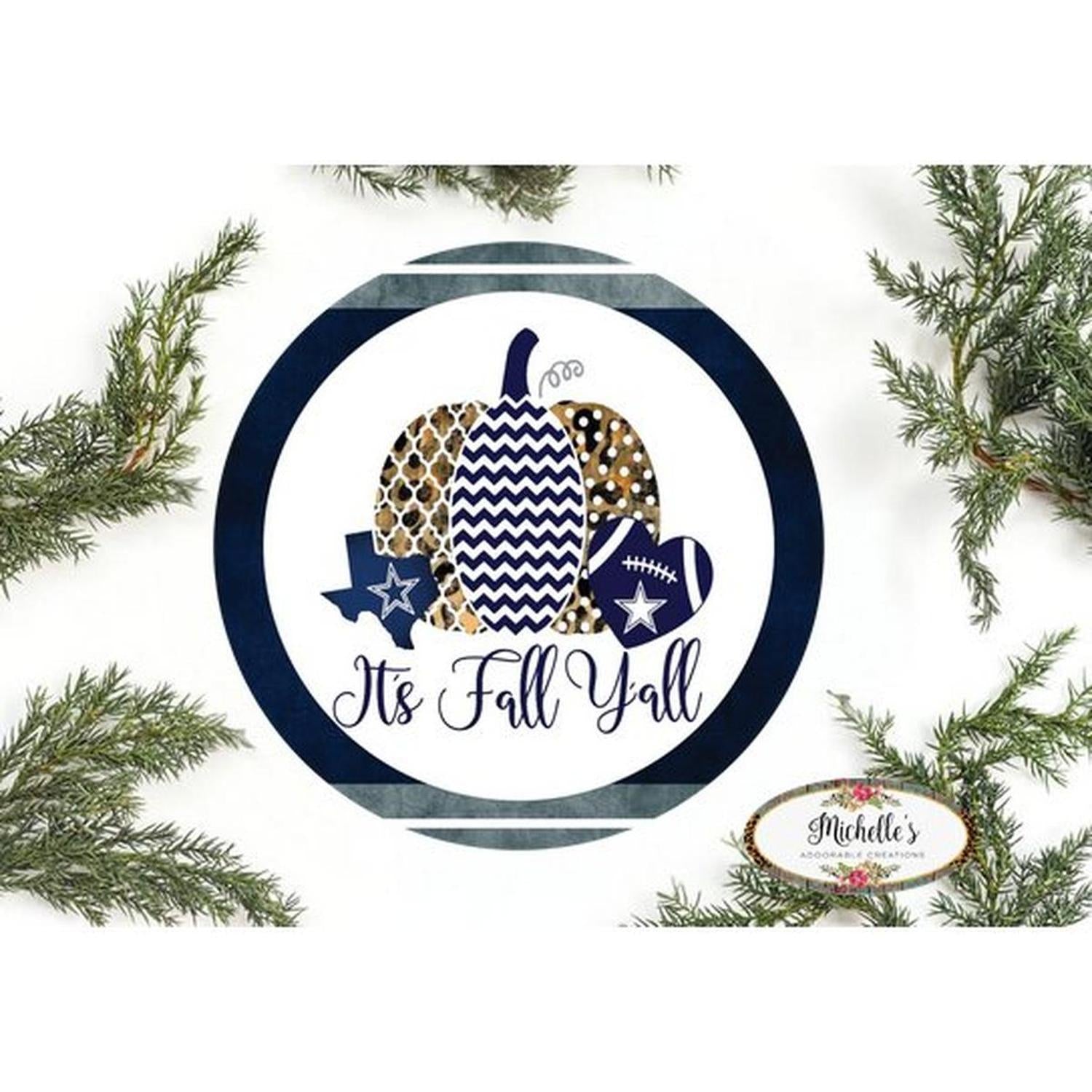 Shop For Its Fall Yall Football Cowboys Round Sign - Wreath Enhancement at Michelle's aDOORable Creations