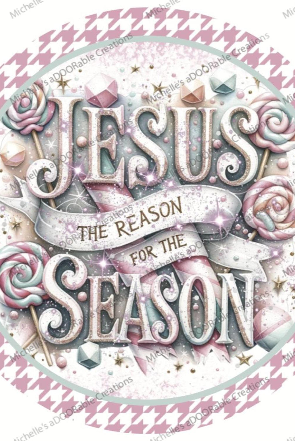 Jesus Is The Reason For The Season Pink - Wreath Enhancement