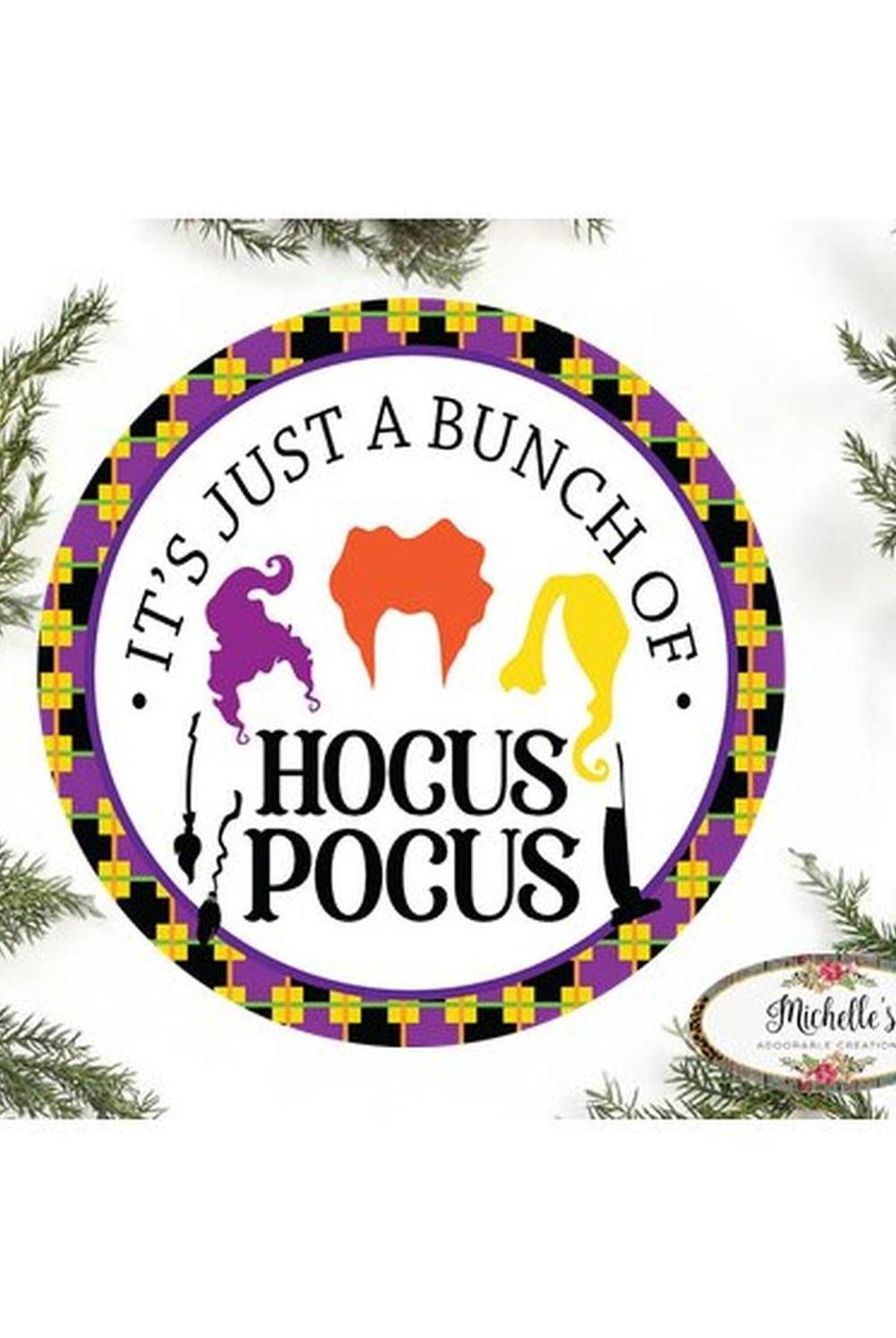 Just A Bunch Of Hocus Pocus Halloween Sign