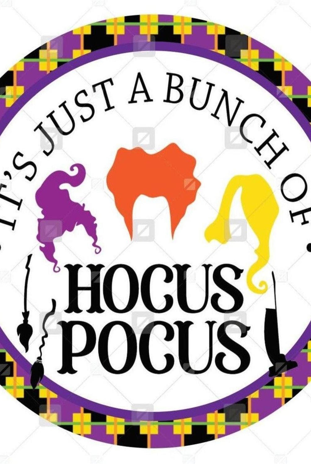 Just A Bunch Of Hocus Pocus Halloween Sign