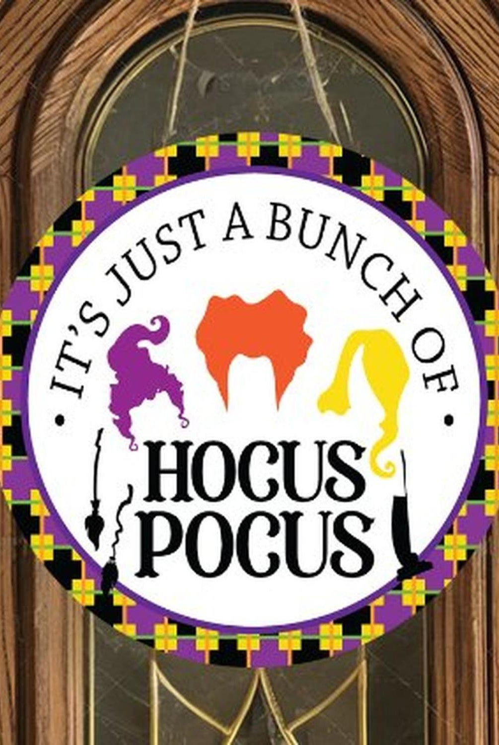 Just A Bunch Of Hocus Pocus Halloween Sign