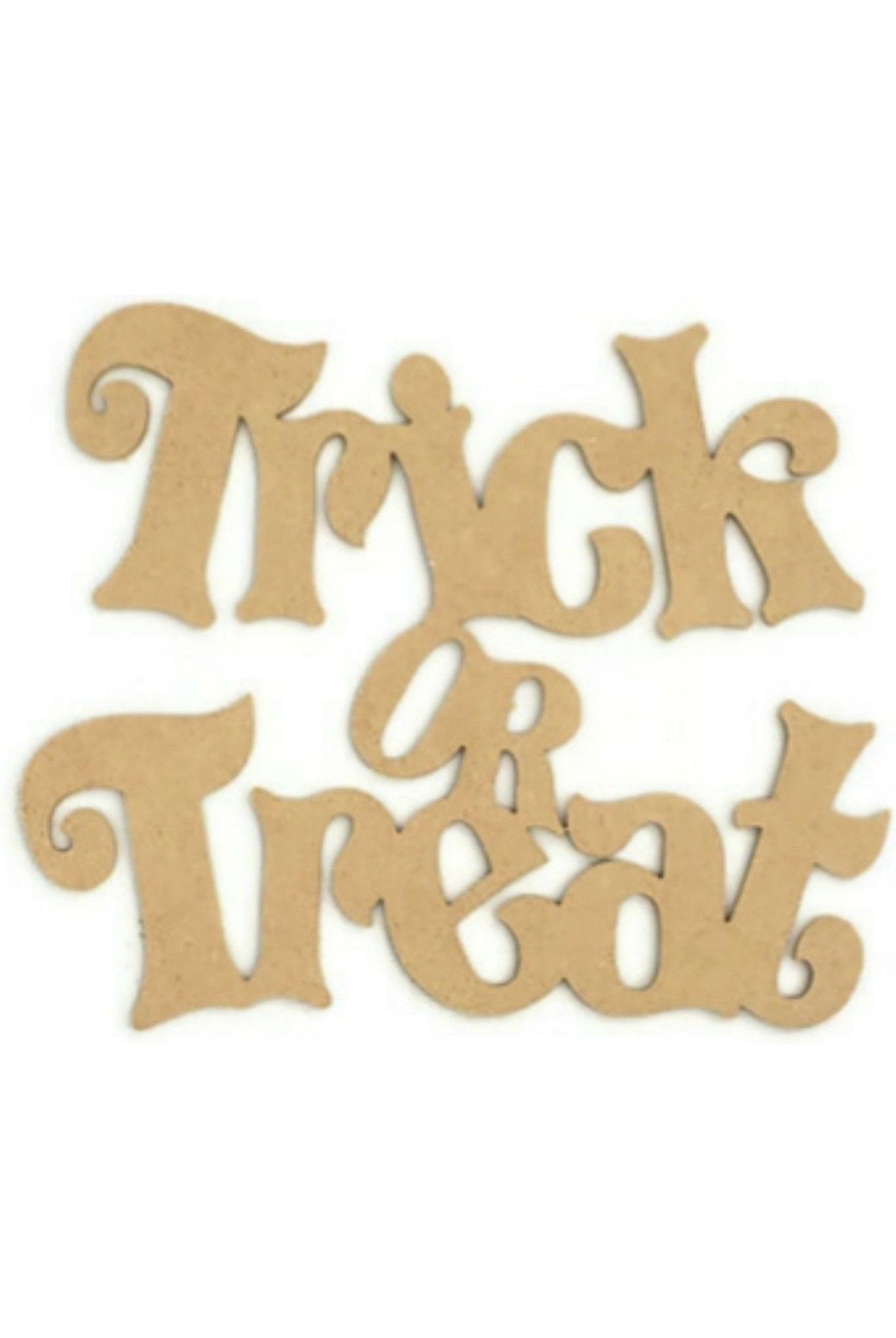 Trick or Treat Script Wood Cutout - Unfinished Wood - Michelle's aDOORable Creations - Unfinished Wood Cutouts