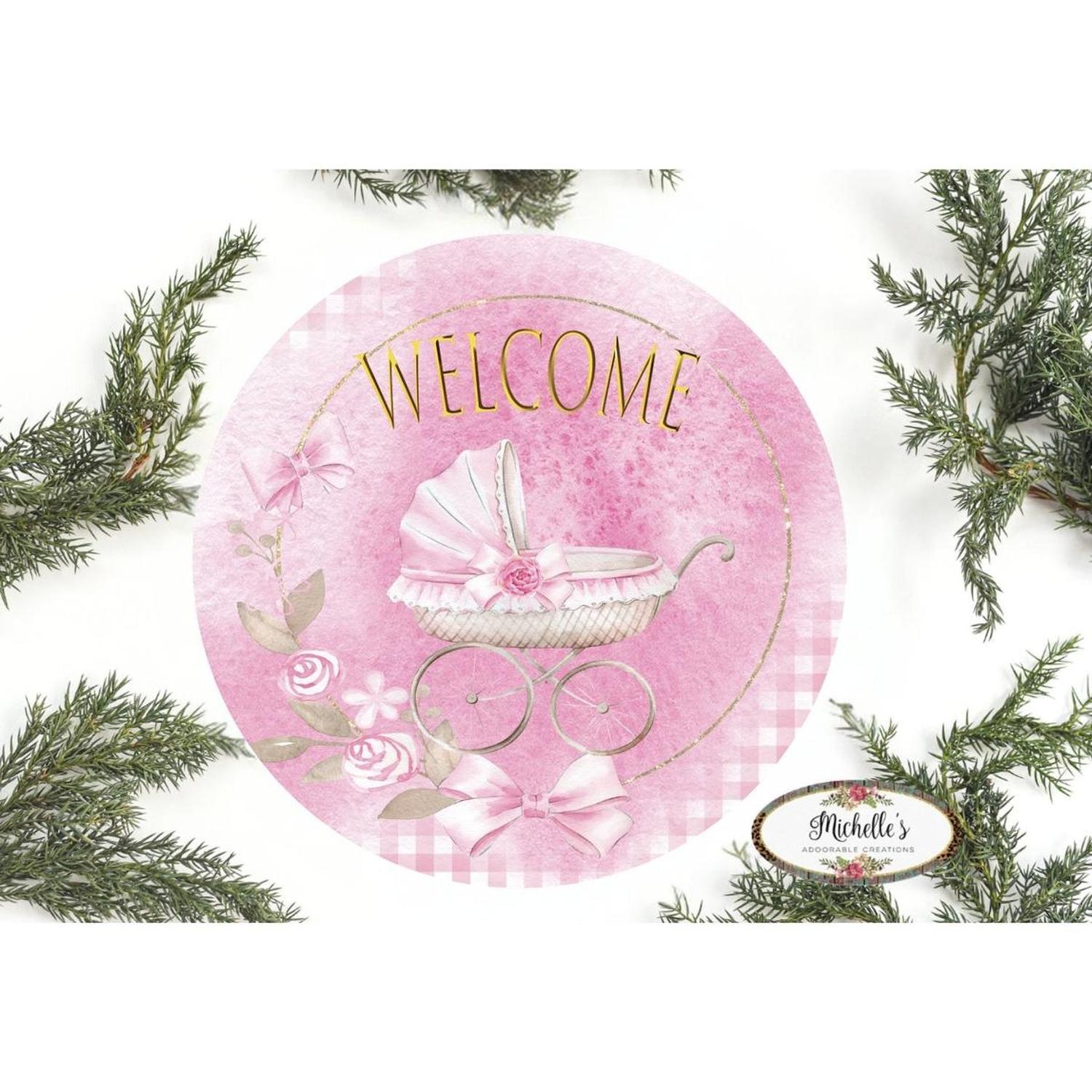 Shop For Welcome Baby Girl Round Sign - Wreath Enhancement at Michelle's aDOORable Creations