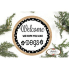 Shop For Welcome Hope You Like Dogs Sign - Wreath Enhancement at Michelle's aDOORable Creations