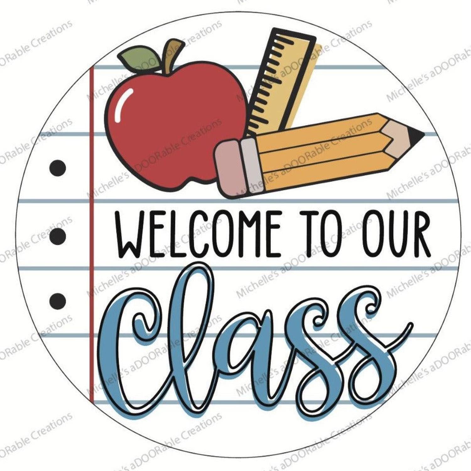 Shop For Welcome To Our Class School Round Sign - Wreath Enhancement at Michelle's aDOORable Creations