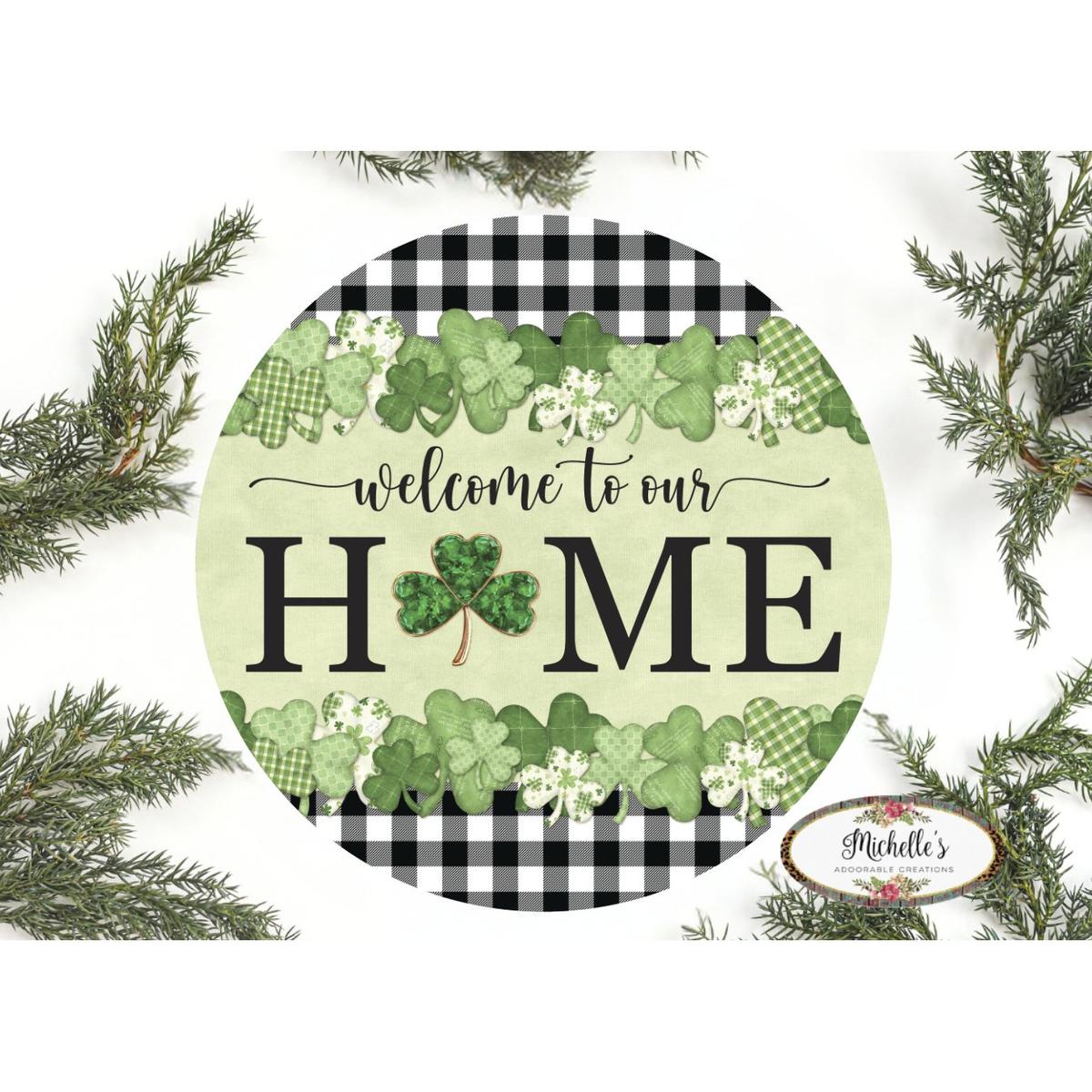 Shop For Welcome To Our Home Green Clover Sign - Wreath Enhancement at Michelle's aDOORable Creations