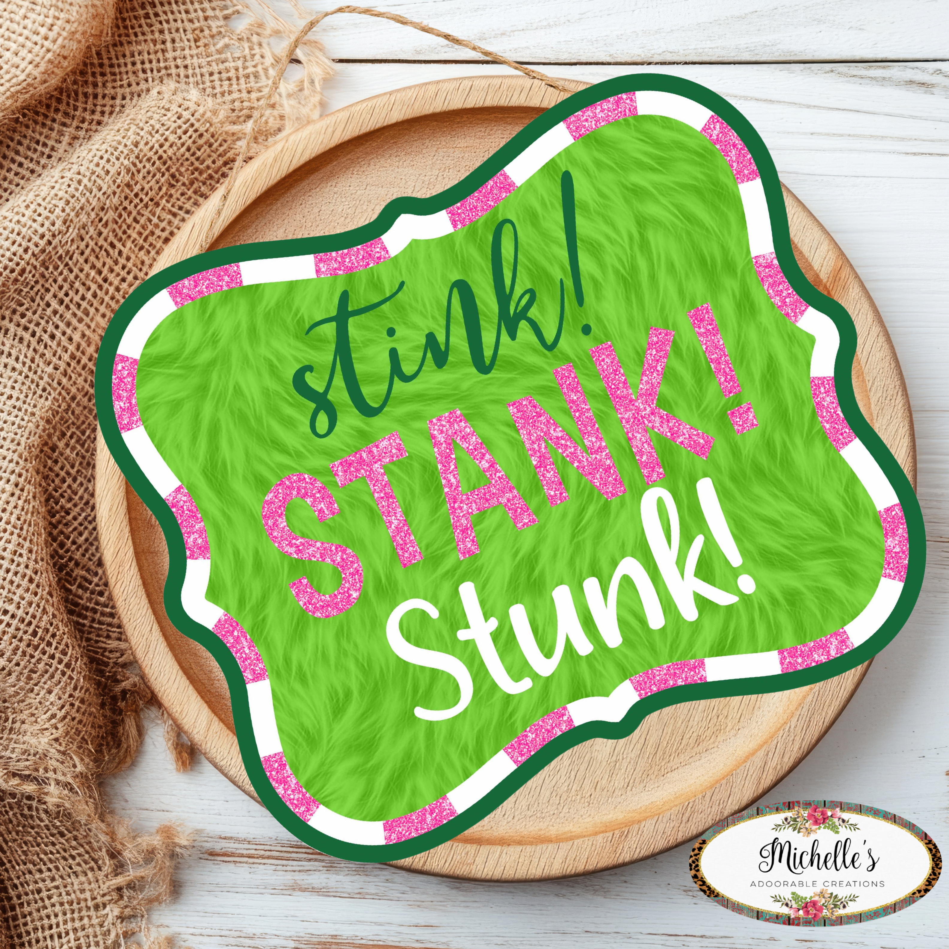 Shop For 10" Wooden Sign: Pink Stink Stank Stunk