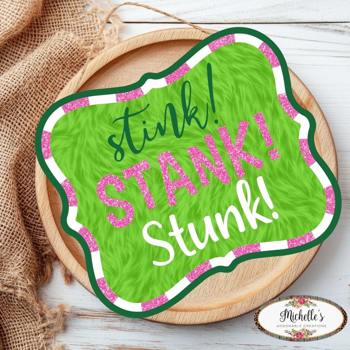 Shop For 10" Wooden Sign: Pink Stink Stank Stunk