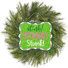 Shop For 10" Wooden Sign: Pink Stink Stank Stunk