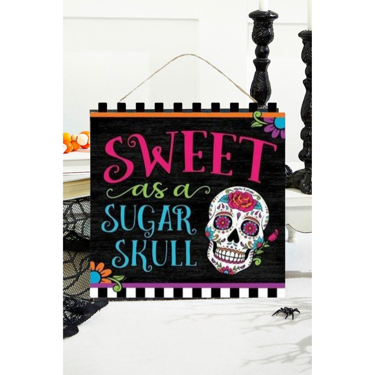 Shop For 10" Wooden Sign: Sweet As A Sugar Skull