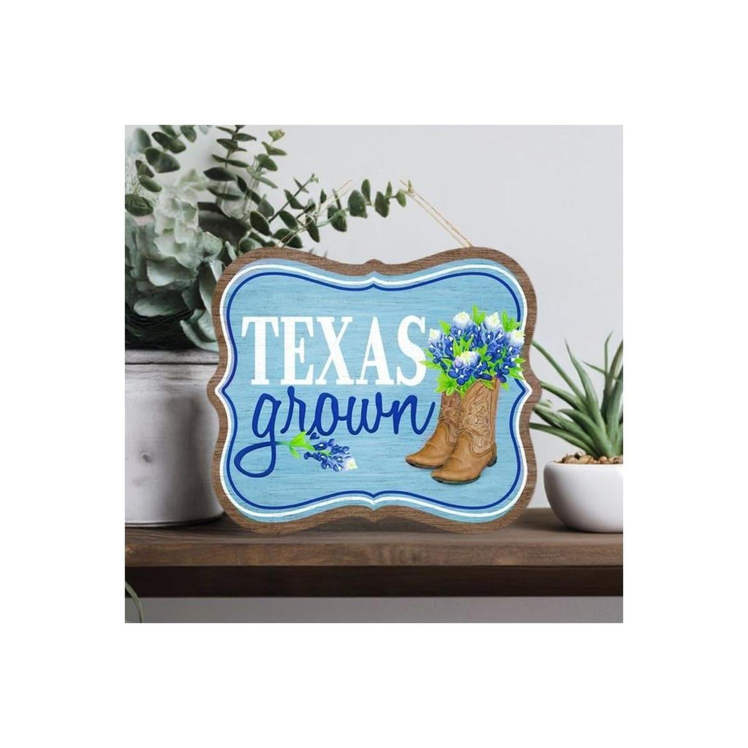 10" Wooden Sign: Texas Grown Sign