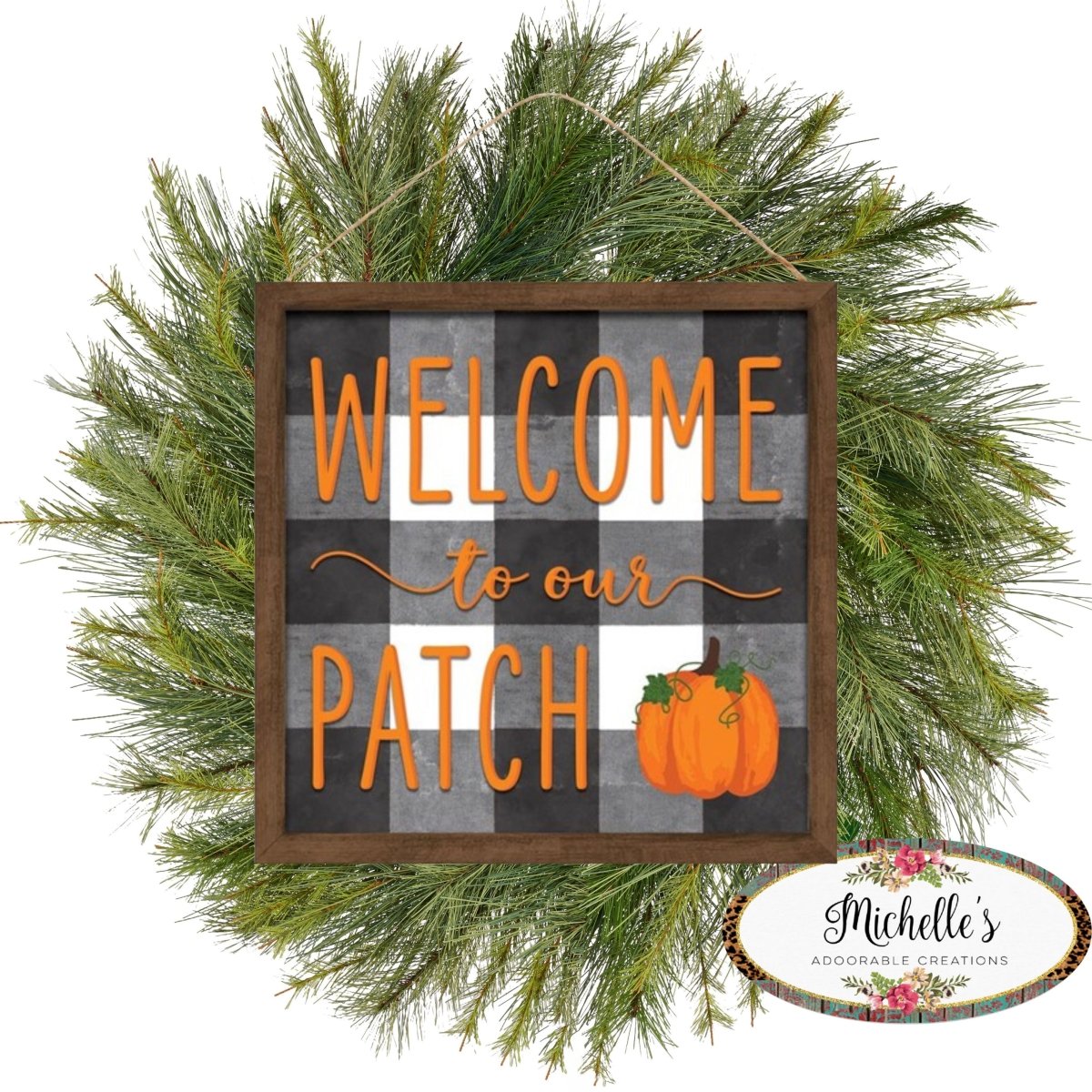 Shop For 10" Wooden Sign: Welcome To Our Patch