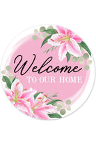 Shop For 12" Metal Round Sign: Welcome To Our Home Lilies