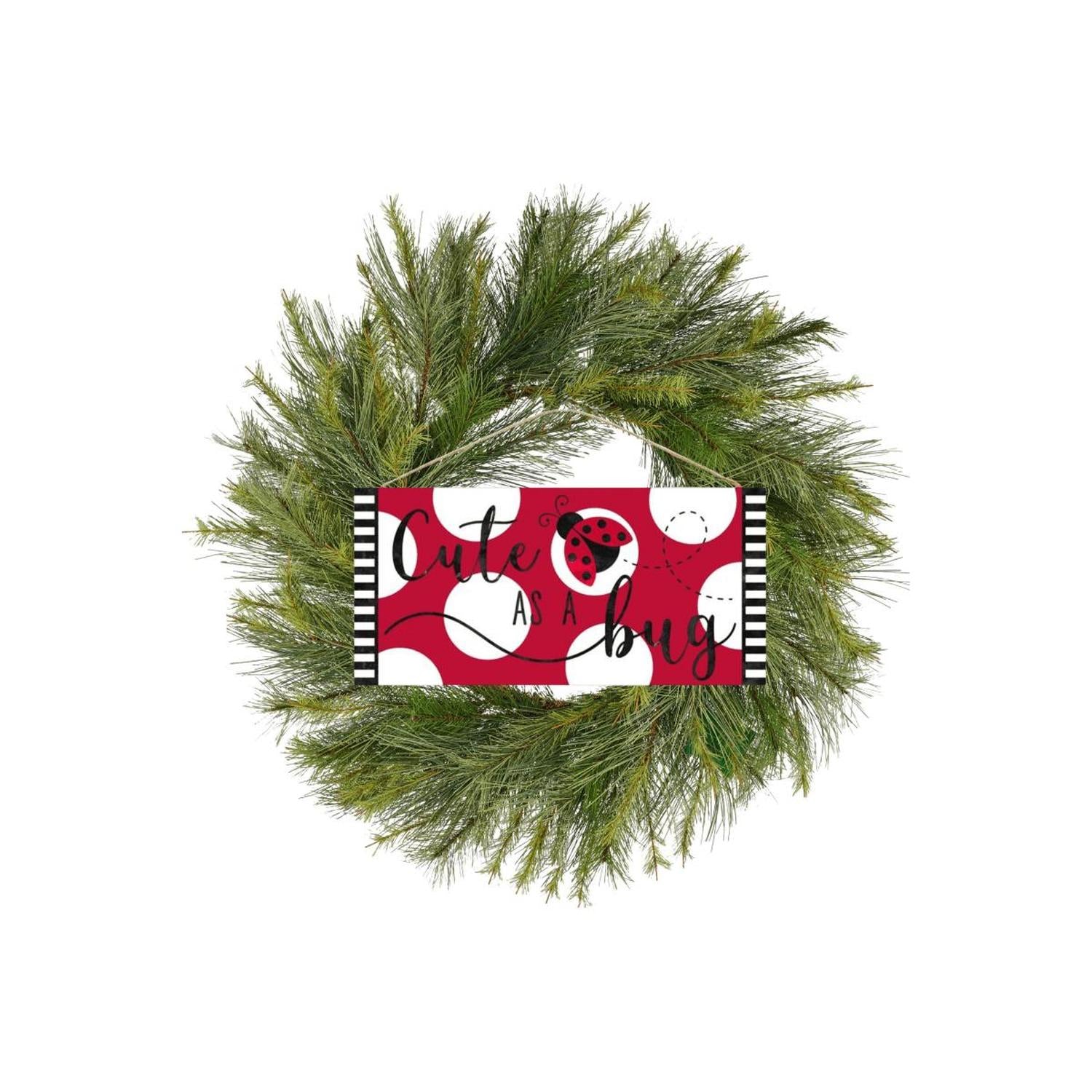 12" Wood Sign: Cute As A Bug