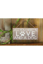 Shop For 12" Wooden Sign: All You Need is Love/Dog